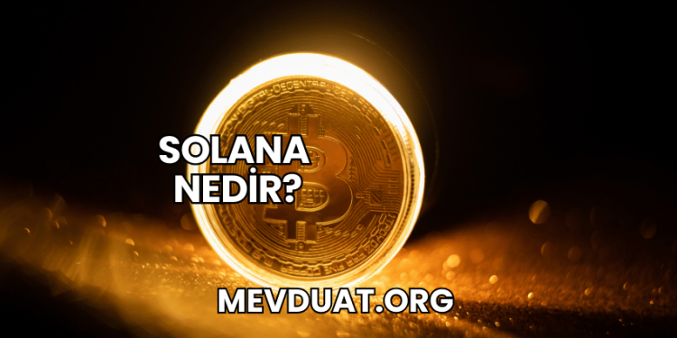 Solana Nedir?