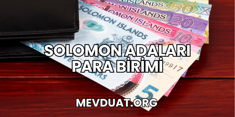 Solomon Adaları Para Birimi