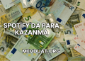 Spotify'da Para Kazanma
