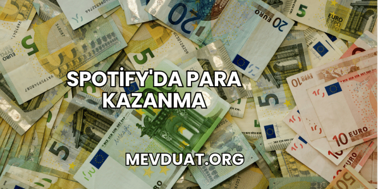 Spotify'da Para Kazanma