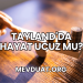 Tayland'da Hayat Ucuz mu?