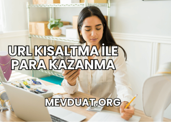 URL Kısaltma ile Para Kazanma