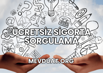 Ücretsiz Sigorta Sorgulama