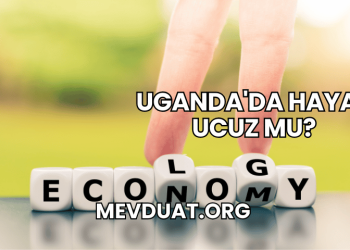 Uganda'da Hayat Ucuz mu?