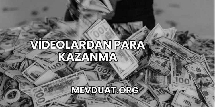 Videolardan Para Kazanma