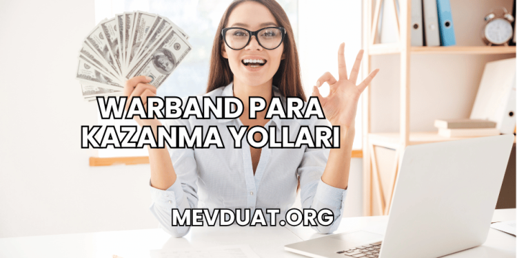 Warband Para Kazanma Yolları