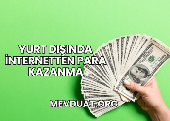 Yurt Dışında İnternetten Para Kazanma