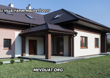 2 Katlı Villa Yapım Maliyeti 2025