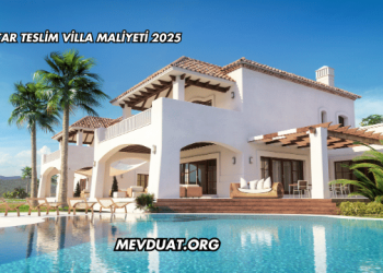 Anahtar Teslim Villa Maliyeti 2025