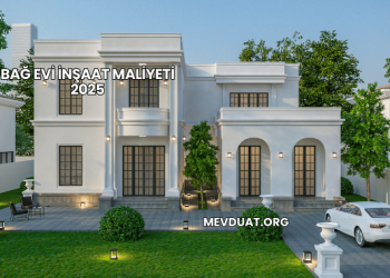 Bağ Evi İnşaat Maliyeti 2025