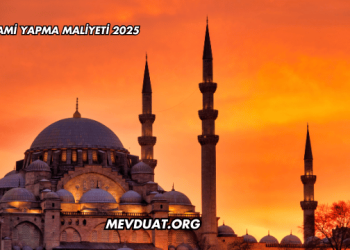 Cami Yapma Maliyeti 2025