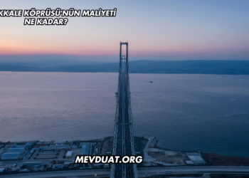 Çanakkale Köprüsü'nün Maliyeti Ne Kadar?