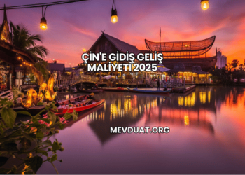 Çin'e Gidiş Geliş Maliyeti 2025