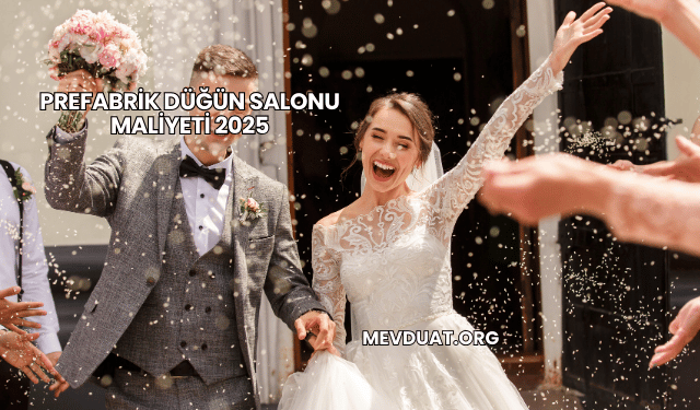 Prefabrik Düğün Salonu Maliyeti 2025