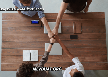 Vakıf Kurma Maliyeti 2025