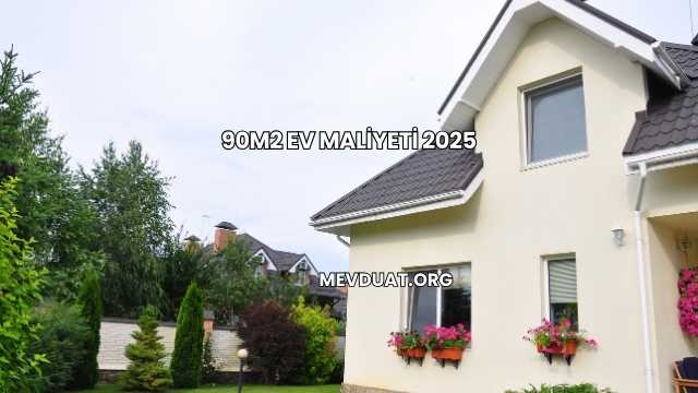 90m2 Ev Maliyeti 2025
