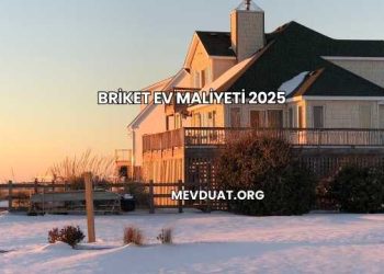 Briket Ev Maliyeti 2025