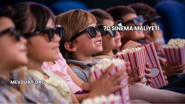 7D Sinema Maliyeti