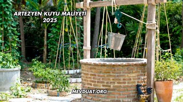 Artezyen Kuyu Maliyeti 2025