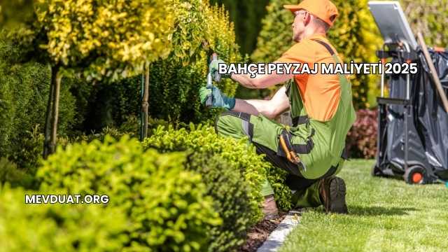 Bahçe Peyzaj Maliyeti 2025