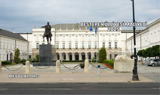 Beştepe Külliyesi Maliyeti 2025