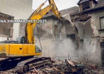 Bina Yıkım Maliyeti 2025