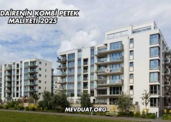 Bir Dairenin Kombi Petek Maliyeti 2025