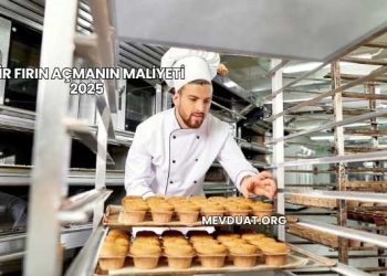 Bir Fırın Açmanın Maliyeti 2025