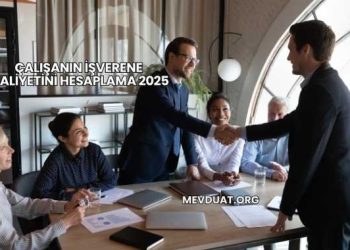 Çalışanın İşverene Maliyetini Hesaplama 2025
