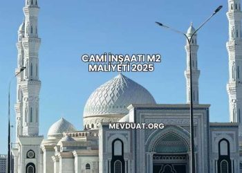 Cami İnşaatı m2 Maliyeti 2025