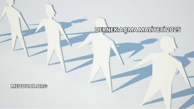 Dernek Açma Maliyeti 2025