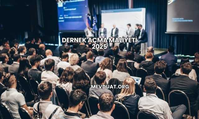 Dernek Açma Maliyeti 2025