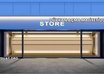 Dükkan Açma Maliyeti 2025