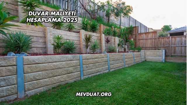Duvar Maliyeti Hesaplama 2025