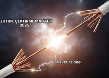 Elektrik Çektirme Maliyeti 2025