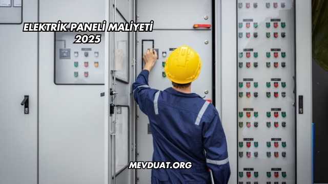 Elektrik Paneli Maliyeti 2025