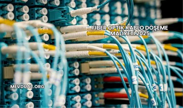 Fiber Optik Kablo Döşeme Maliyeti 2025