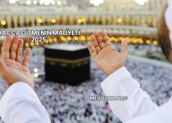 Hacca Gitmenin Maliyeti 2025