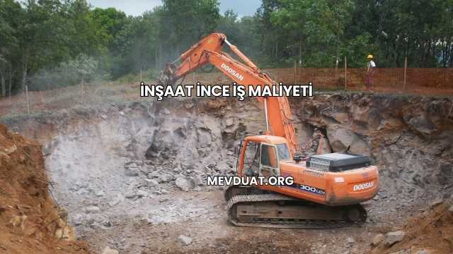 İnşaat İnce İş Maliyeti