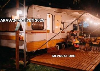 Karavan Maliyeti 2025