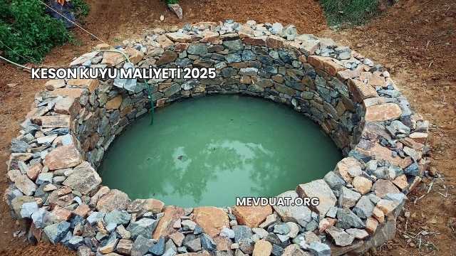 Keson Kuyu Maliyeti 2025