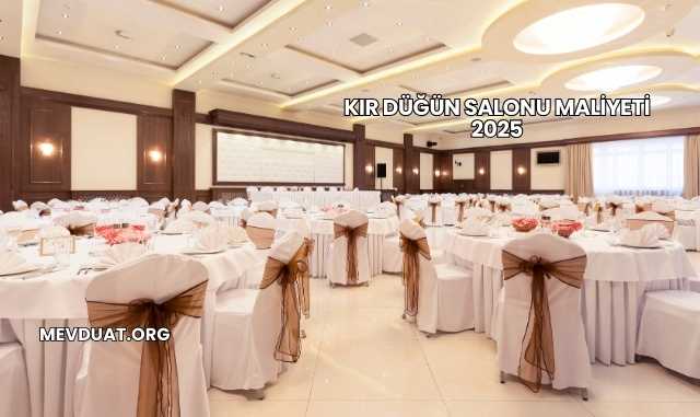 Kır Düğün Salonu Maliyeti 2025