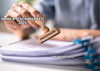 Marka Tescil Maliyeti 2025