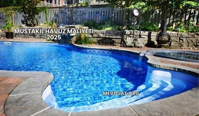Müstakil Havuz Maliyeti 2025