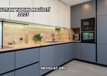 Mutfak Yapımı Maliyeti 2025