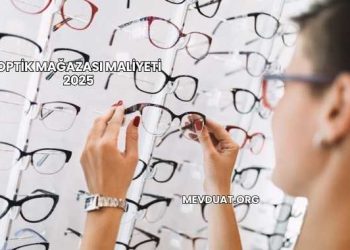 Optik Mağazası Maliyeti 2025