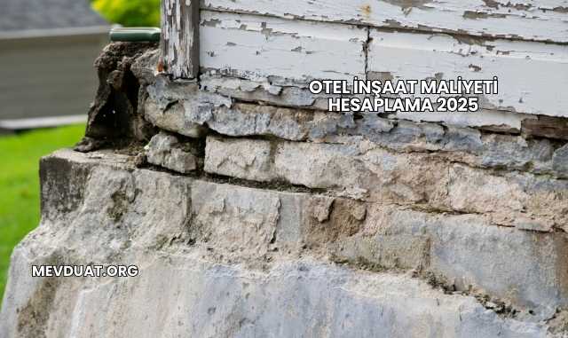 Otel İnşaat Maliyeti Hesaplama 2025