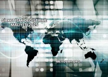 Şirket İsmi Değiştirme Maliyeti 2025