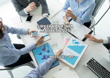Şirket Kapatma Maliyeti 2025