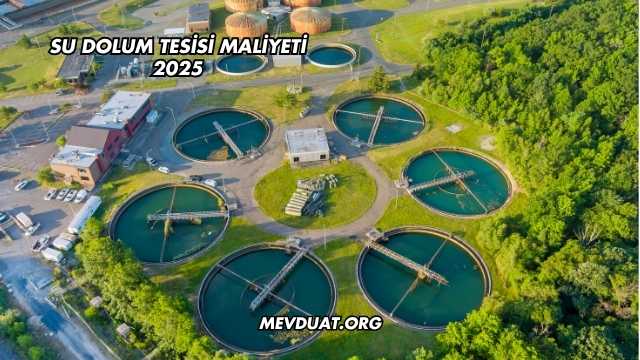 Su Dolum Tesisi Maliyeti 2025